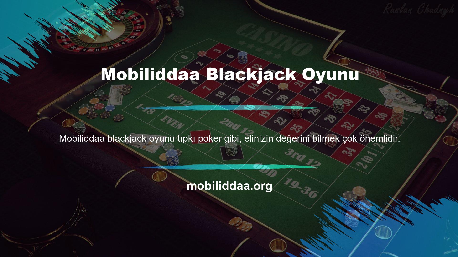 Elinizin değerini bilmek hem pokerde hem de blackjackte kazanma şansınızı artırır