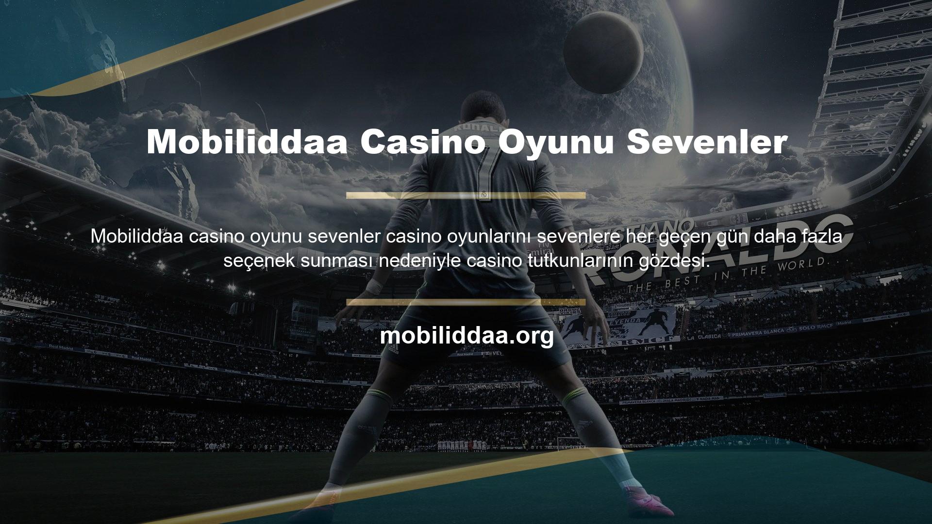 Mobiliddaa Casino seçenekleri, bahis tutkunlarının çeşitli slot makinelerine, masa oyunlarına ve klasik slot makinesi oyunlarına katılmasına olanak tanır